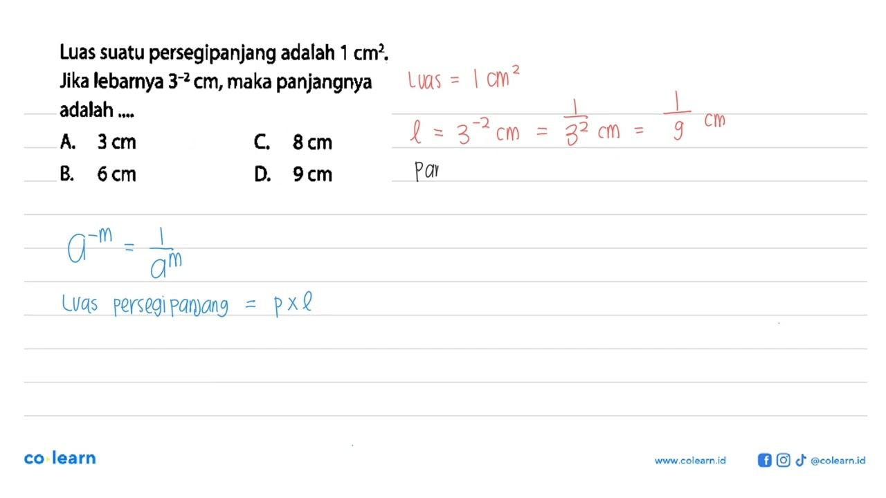 Luas suatu persegipanjang adalah 1 cm^2.? Jika lebarnya