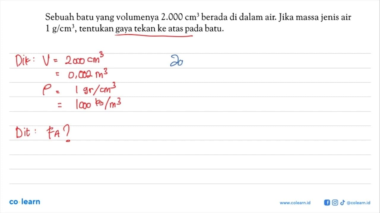 Sebuah batu yang volumenya 2.000 cm^3 berada di dalam air: