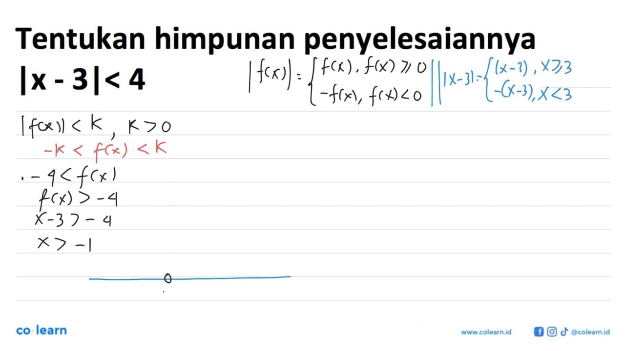 Tentukan himpunan penyelesaiannya |x- 3|<4