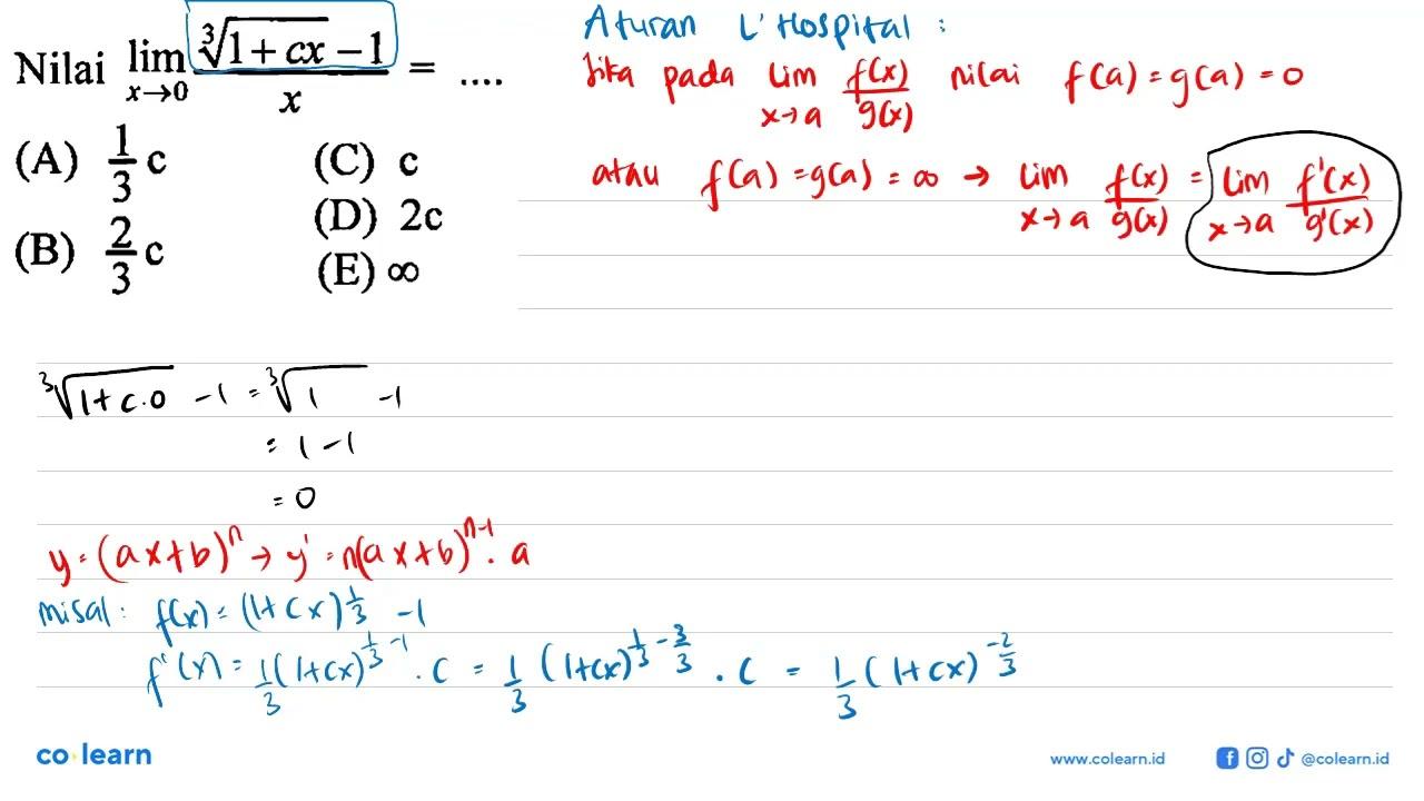 Nilai lim x->0 ((1+cx)^(1/3)-1)/x=...