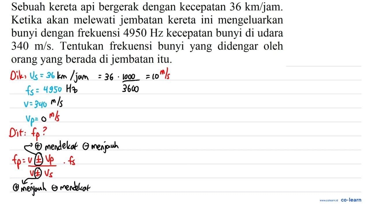 Sebuah kereta api bergerak dengan kecepatan 36 ~km / jam .