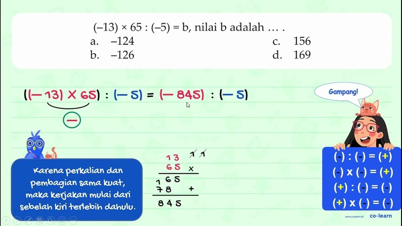 (-13) x 65 : (-5) =b, nilai b adalah