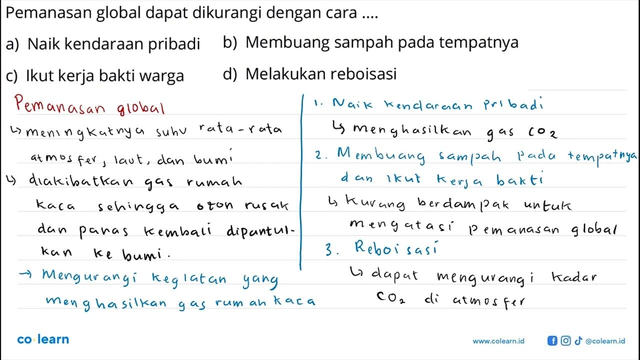 Pemanasan global dapat dikurangi dengan cara .... a) Naik