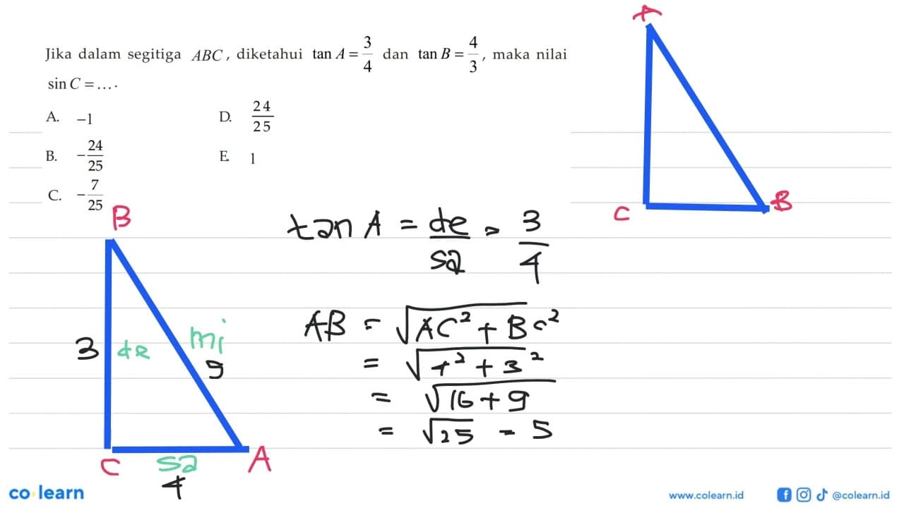 Jika dalam segitiga ABC, diketahui tan A=3/4 dan tan B=4/3,