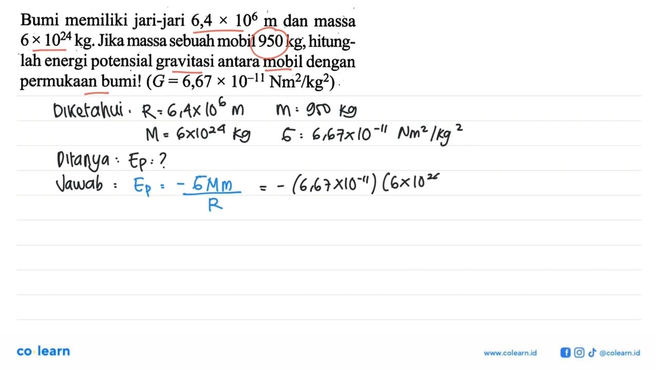 Bumi memiliki jari-jari 6,4 x 10^6 m dan massa 6 x 10^24