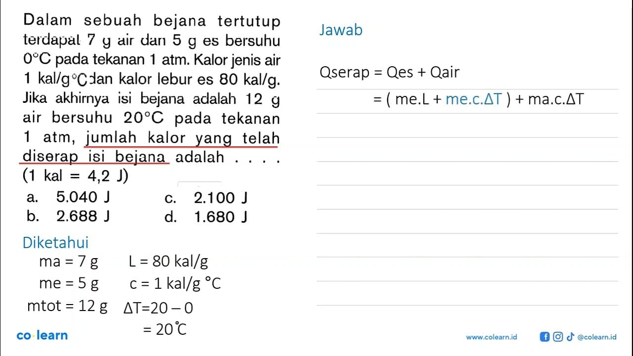 Dalam sebuah bejana tertutup terdapat 7 g air dan es