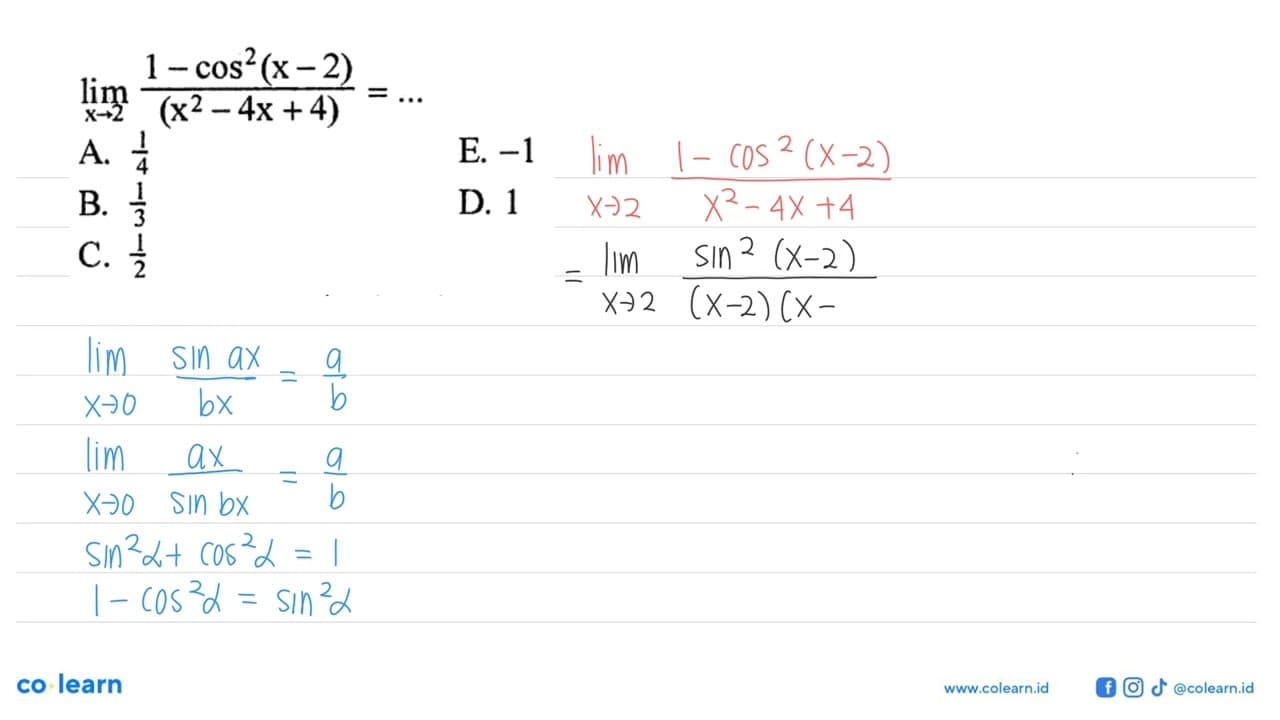 limit x->2 (1-cos^2(x-2))/(x^2-4x+4)=...