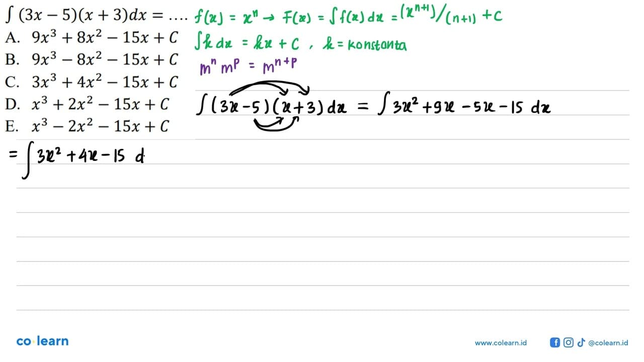 integral (3 x-5)(x+3) dx=... A. 9 x^3+8 x^2-15 x+C B. 9