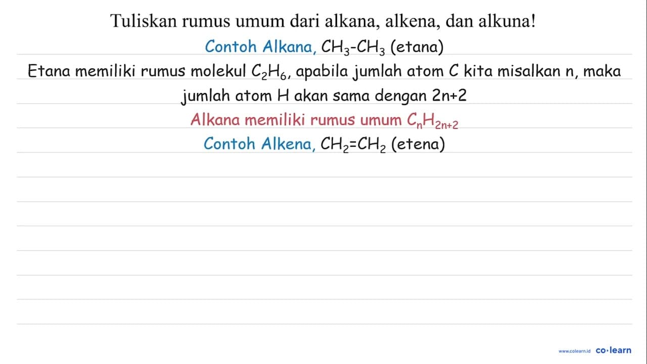 Tuliskan rumus umum dari alkana, alkena, dan alkuna!