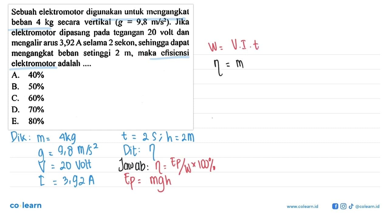 Sebuah elektromotor digunakan untuk mengangkat beban 4 kg