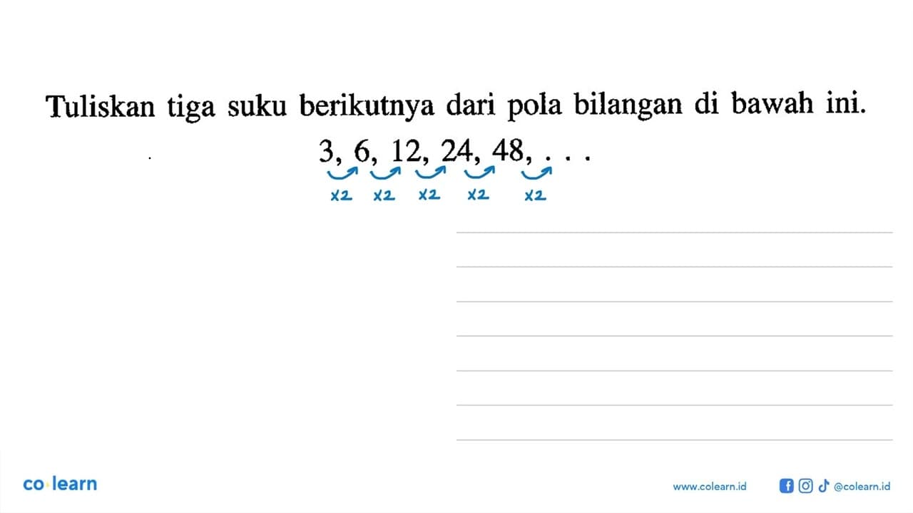 Tuliskan tiga suku berikutnya dari pola bilangan di bawah