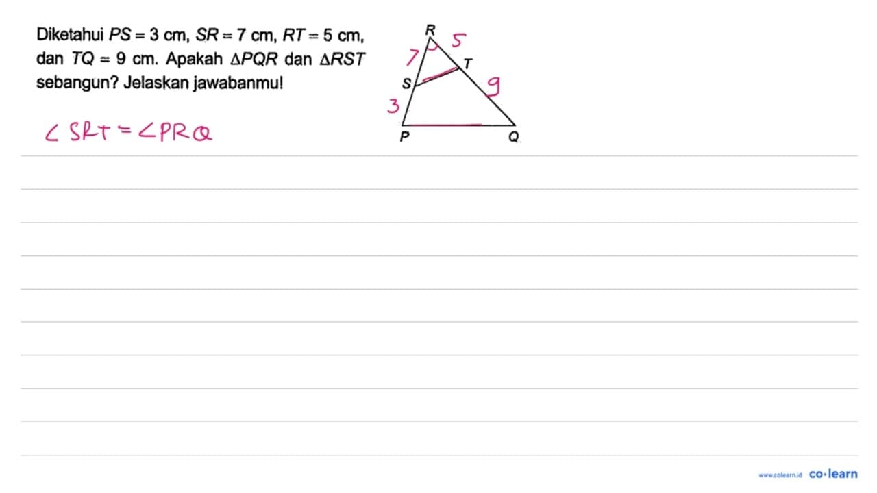 Diketahui PS = 3 cm, SR = 7 cm, RT = 5 cm, dan TQ = 9 cm.