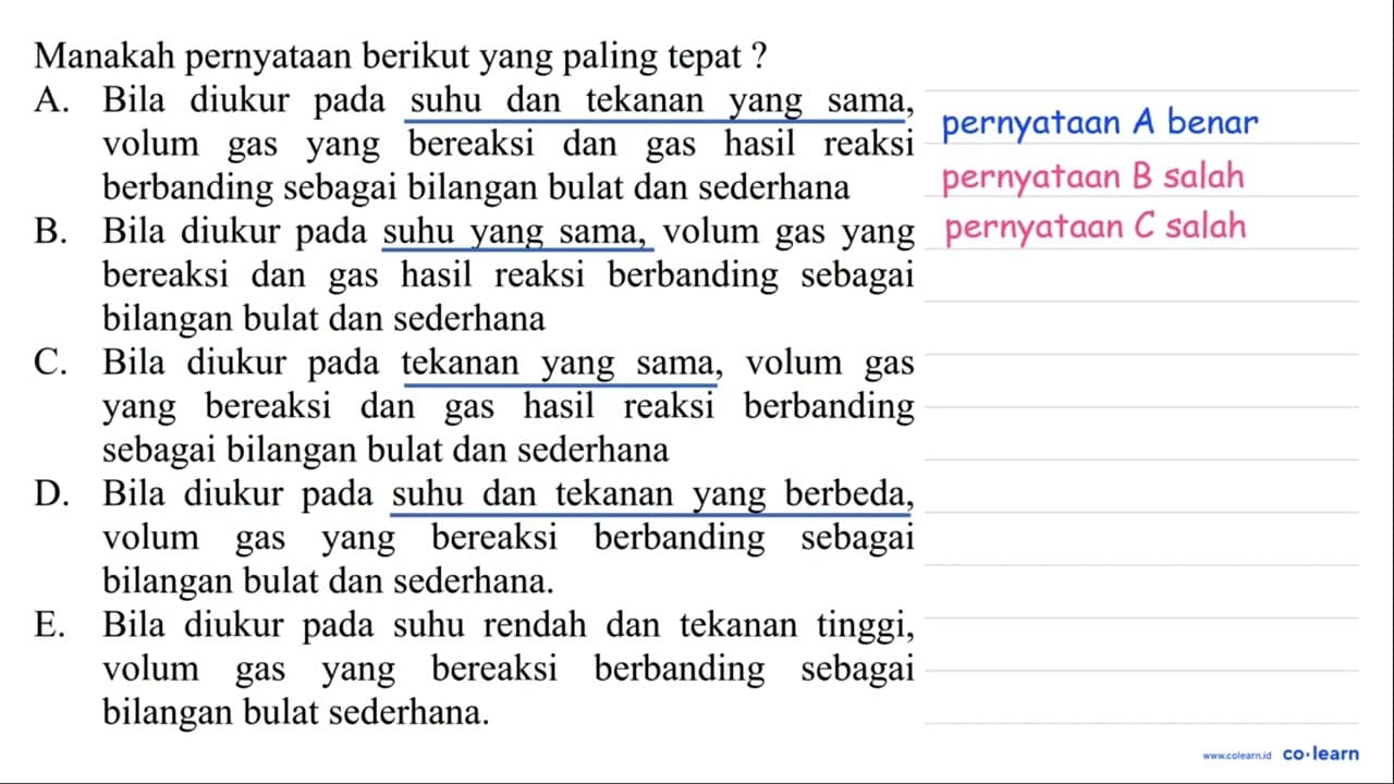 Manakah pernyataan berikut yang paling tepat? A. Bila