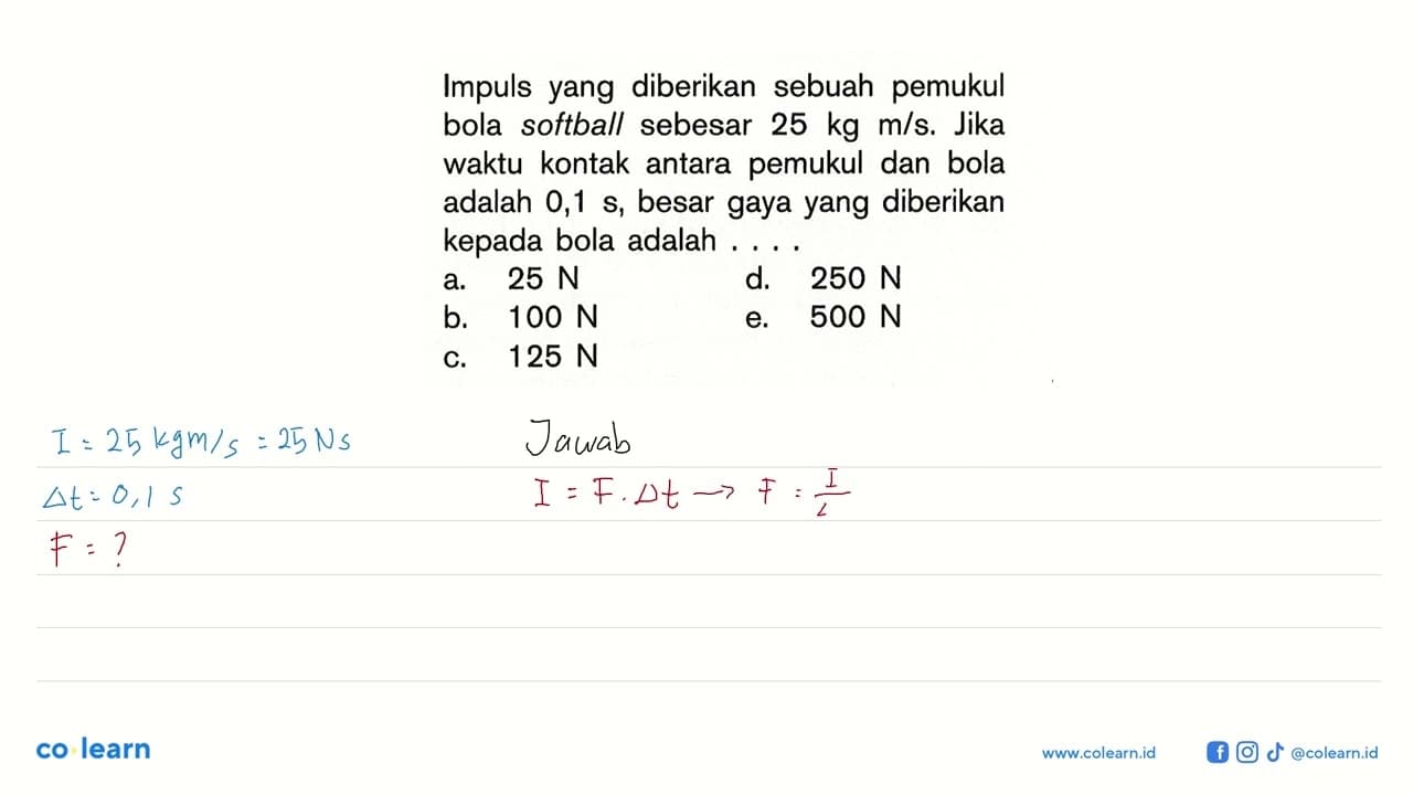 Impuls yang diberikan sebuah pemukul bola softball sebesar