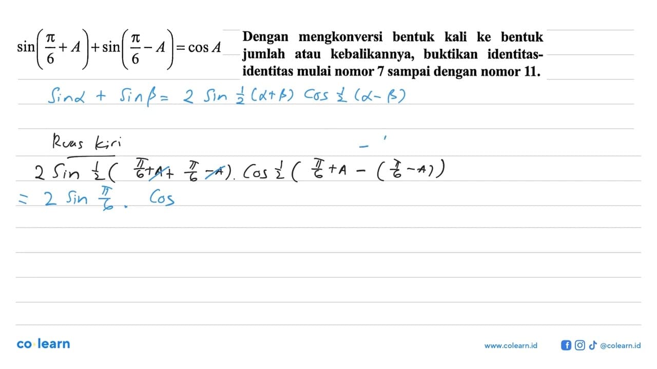 sin(pi/6 + A) + sin(pi/6 - A) = cosA