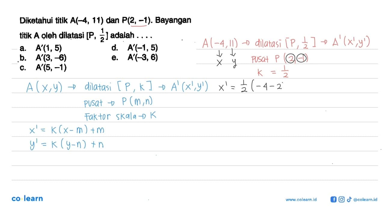 Diketahui titik A(-4,11) dan P(2,-1). Bayangan titik A oleh