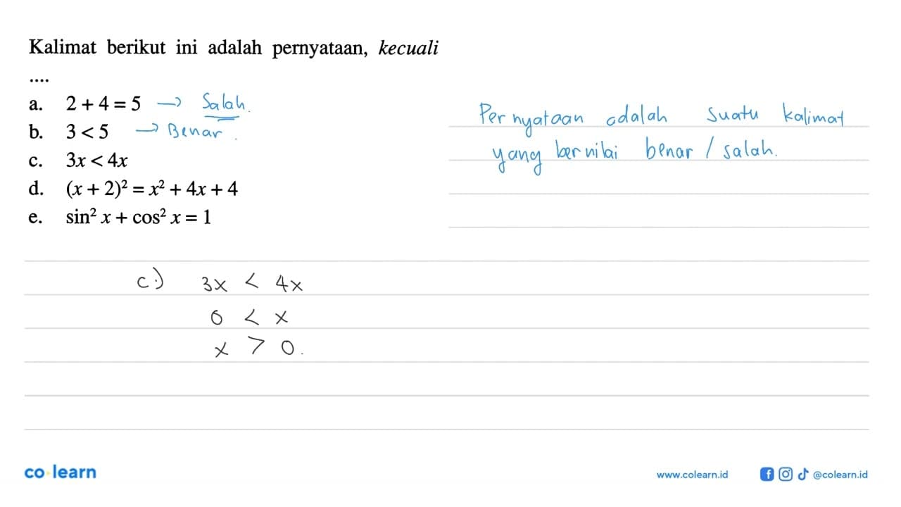 Kalimat berikut ini adalah pernyataan, kecuali ... a. 2+4=5