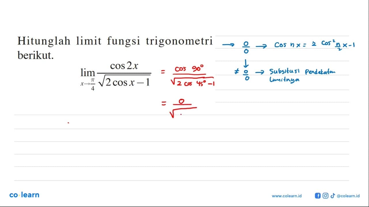 Hitunglah limit fungsi trigonometri berikut. lim x->pi/4