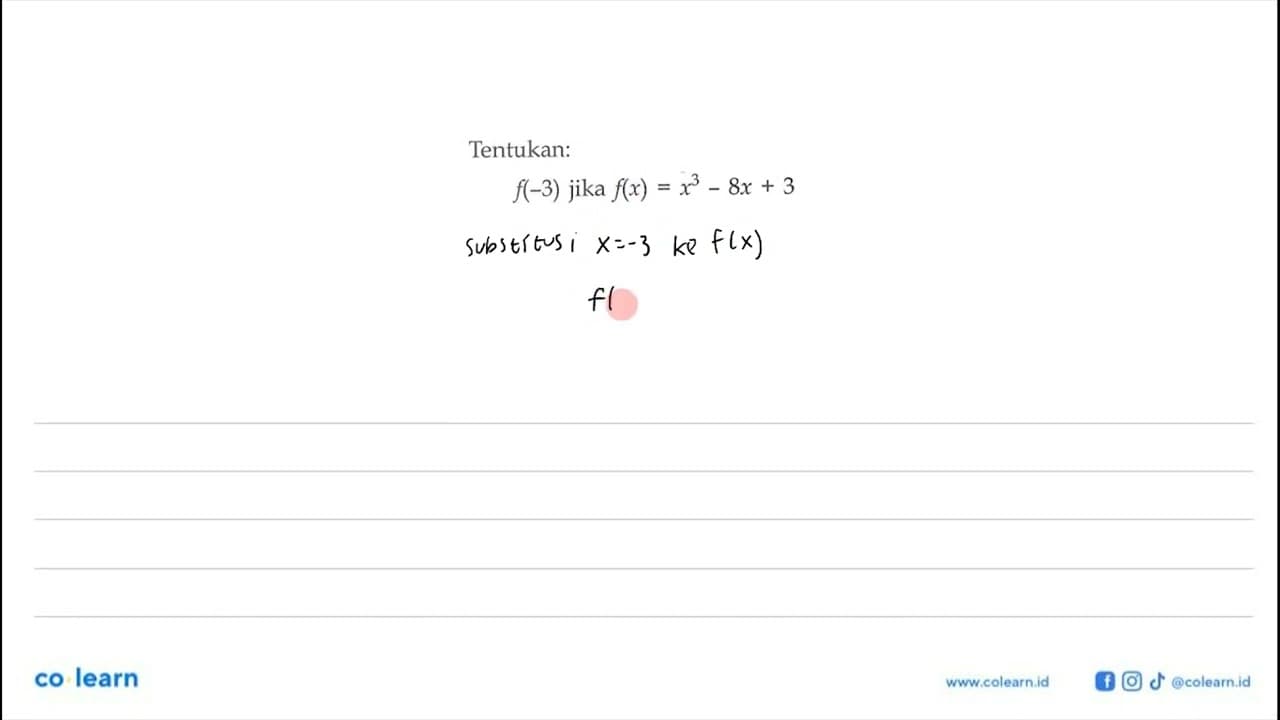 Tentukan: f(-3) jika f(x) =x^3-8x + 3