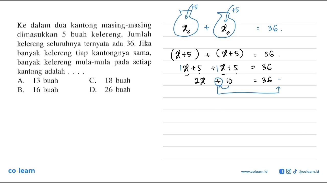 Ke dalam dua kantong masing-masing dimasukkan 5 buah