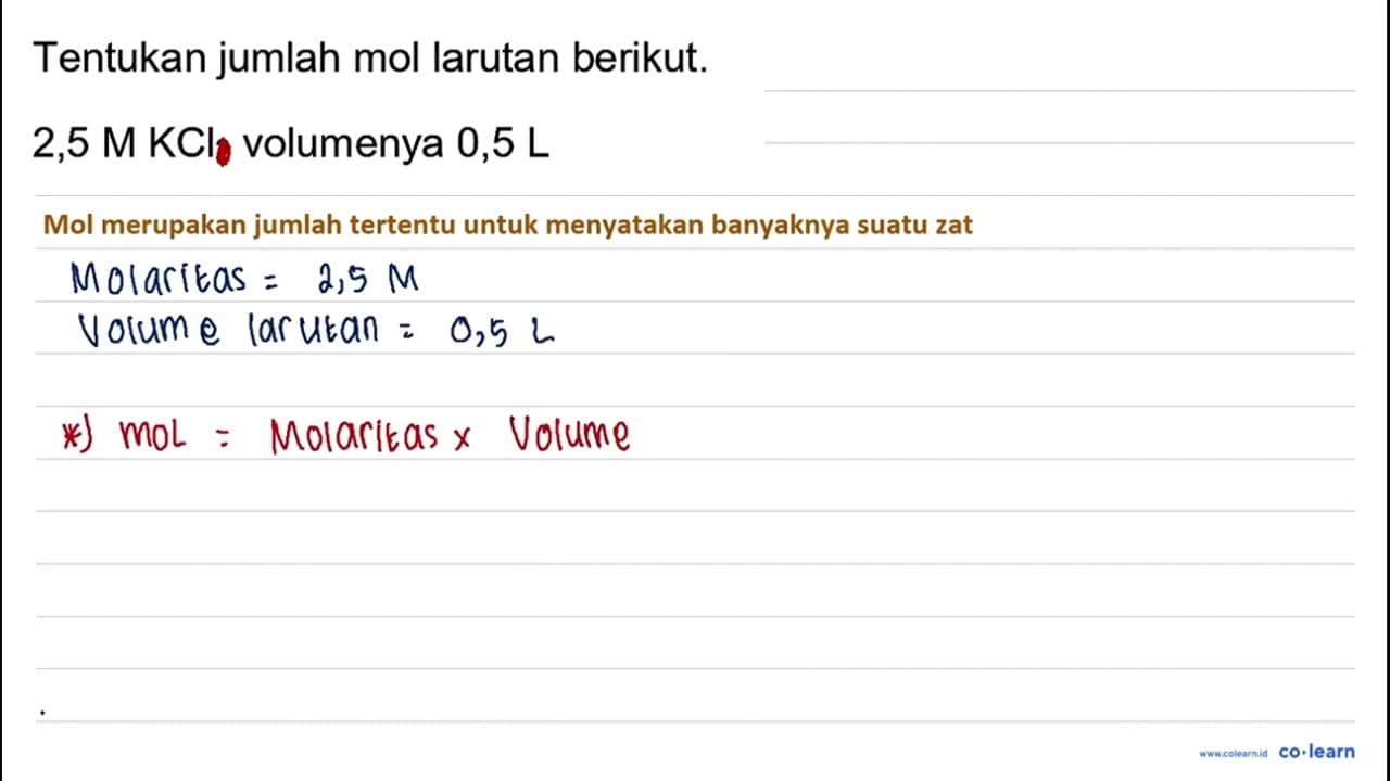 Tentukan jumlah mol larutan berikut. 2,5 M KCl_(2)