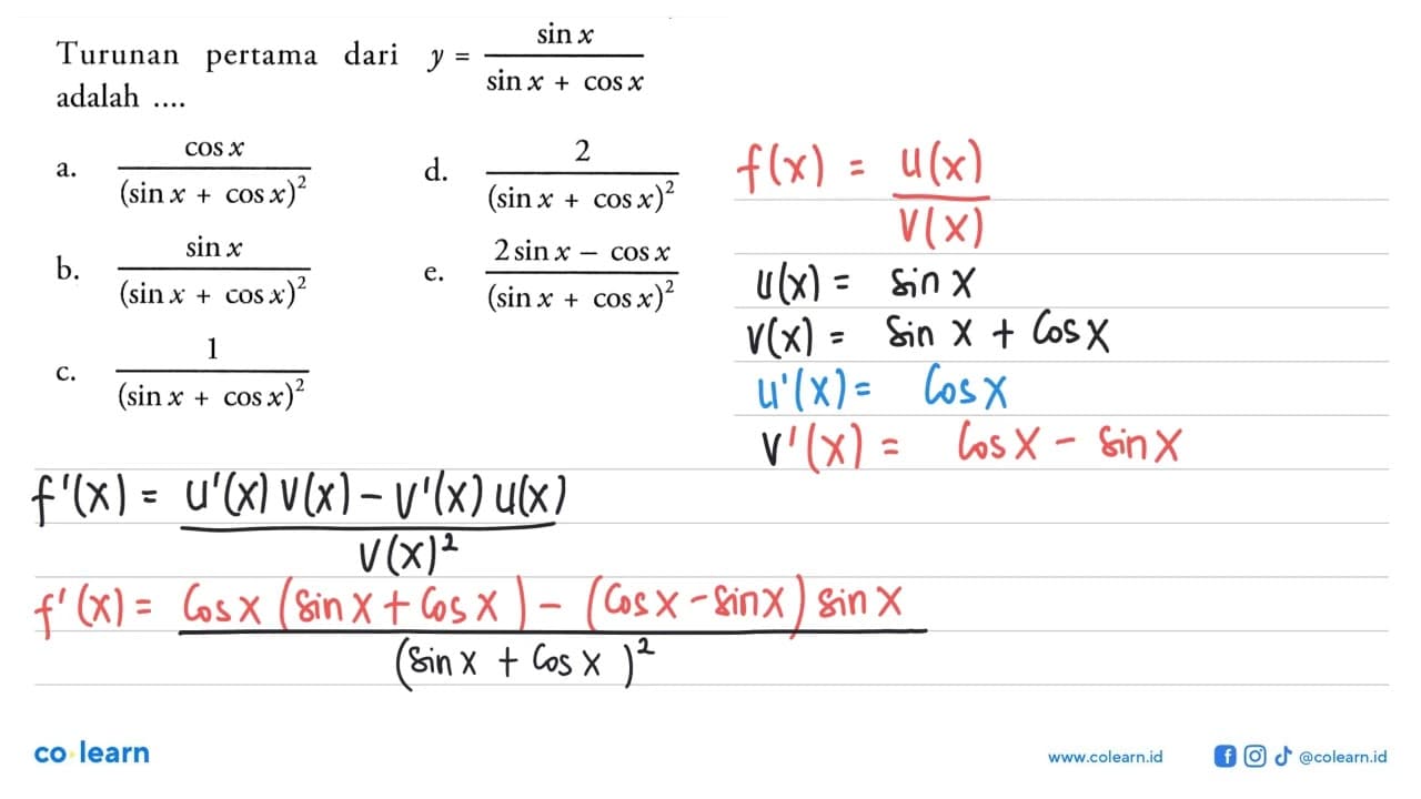 Turunan pertama dari y=(sin x)/(sin x+cos x) adalah ...