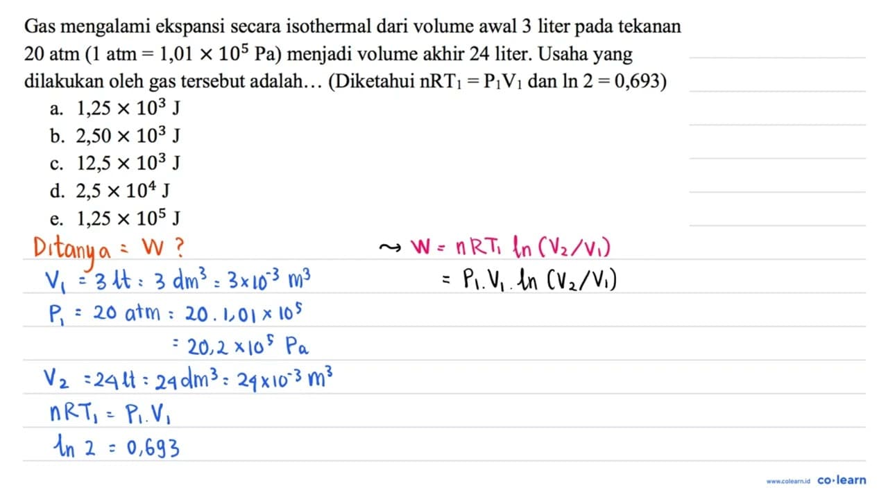 Gas mengalami ekspansi secara isothermal dari volume awal 3