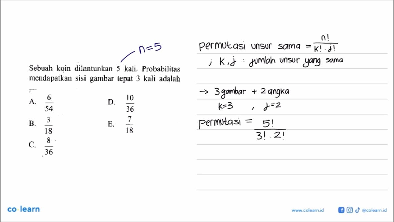 Sebuah koin dilantunkan 5 kali. Probabilitas mendapatkan