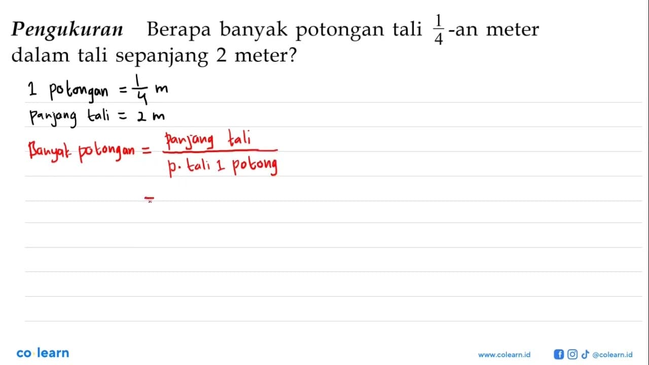 Pengukuran Berapa banyak potongan tali 1/4 -an meter dalam