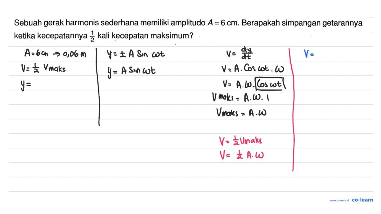 Sebuah gerak harmonis sederhana memiliki amplitudo A=6 cm .