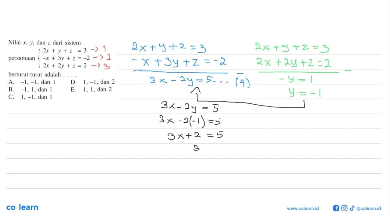 Nilai x, y, dan z dari sistempersamaan 2 x+y+z=3 -x+3