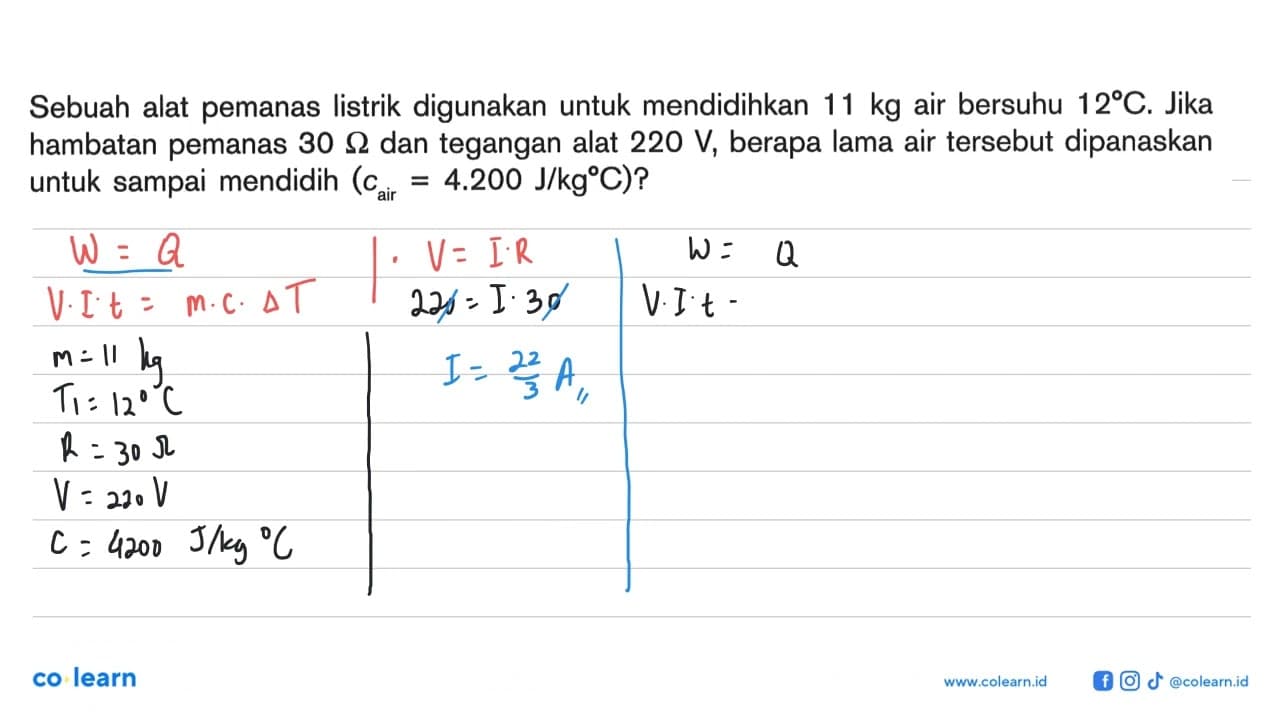 Sebuah alat pemanas listrik digunakan untuk mendidihkan 11