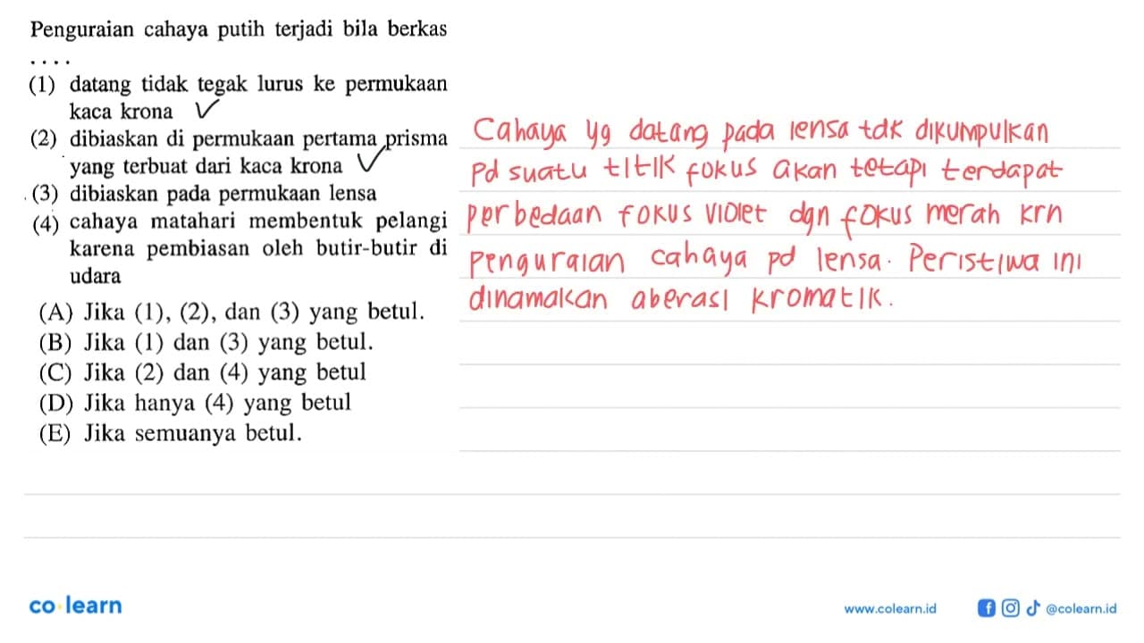 Penguraian cahaya putih terjadi bila berkas(1) datang tidak