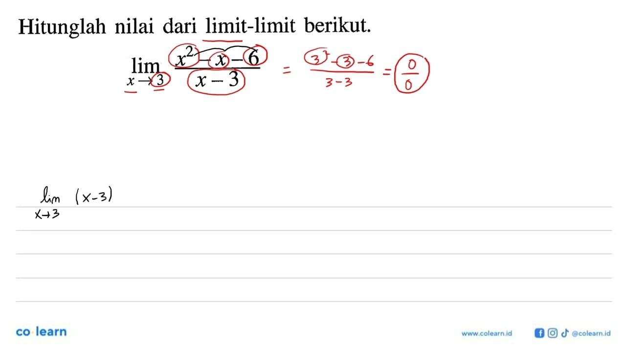 Hitunglah nilai dari limit-limit berikut. lim x->3