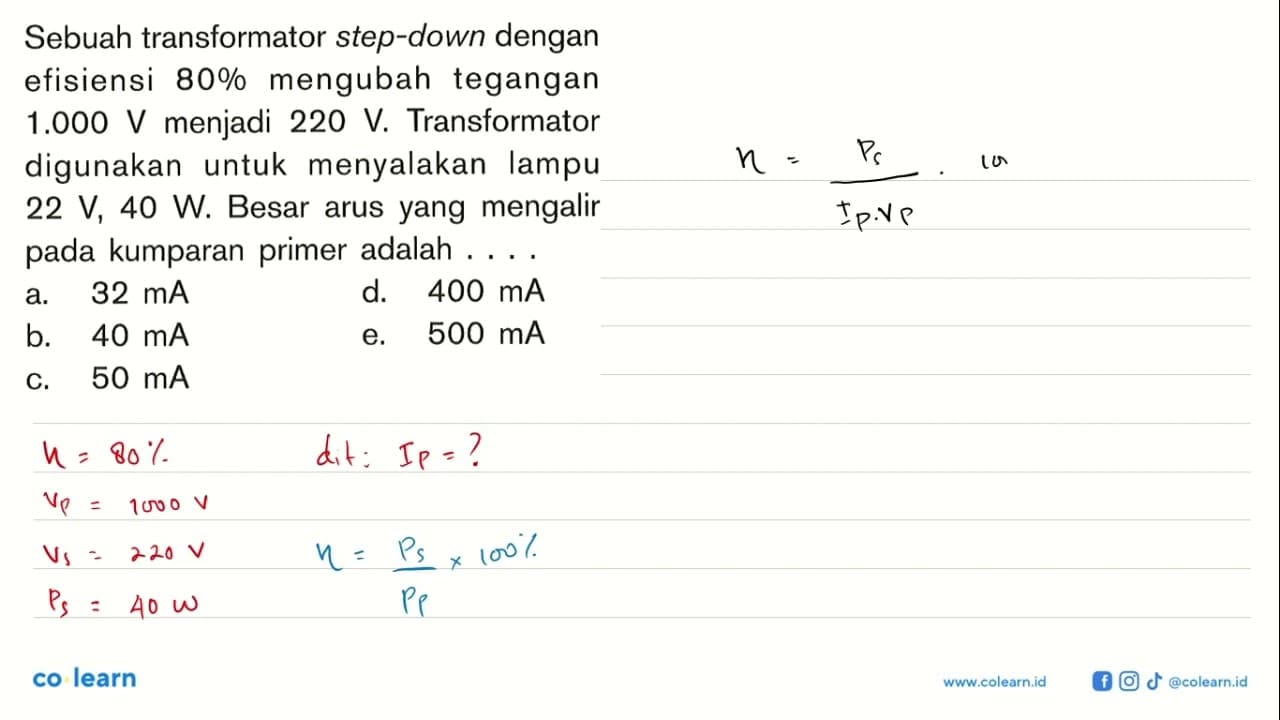 Sebuah transformator step-down dengan efisiensi 80 %