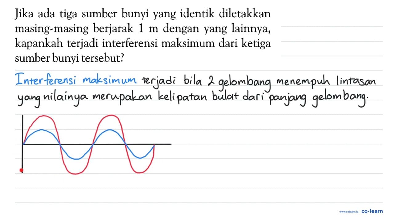 Jika ada tiga sumber bunyi yang identik diletakkan