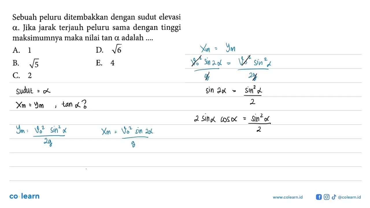 Sebuah peluru ditembakkan dengan sudut elevasi alpha. Jika