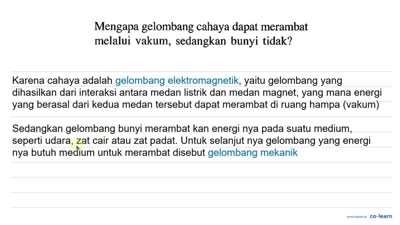 Mengapa gelombang cahaya dapat merambat melalui vakum,