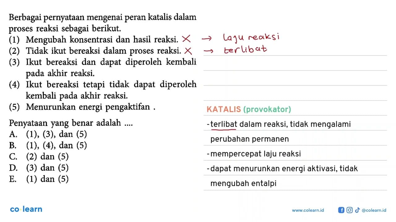 Berbagai pernyataan mengenai peran katalis dalam proses