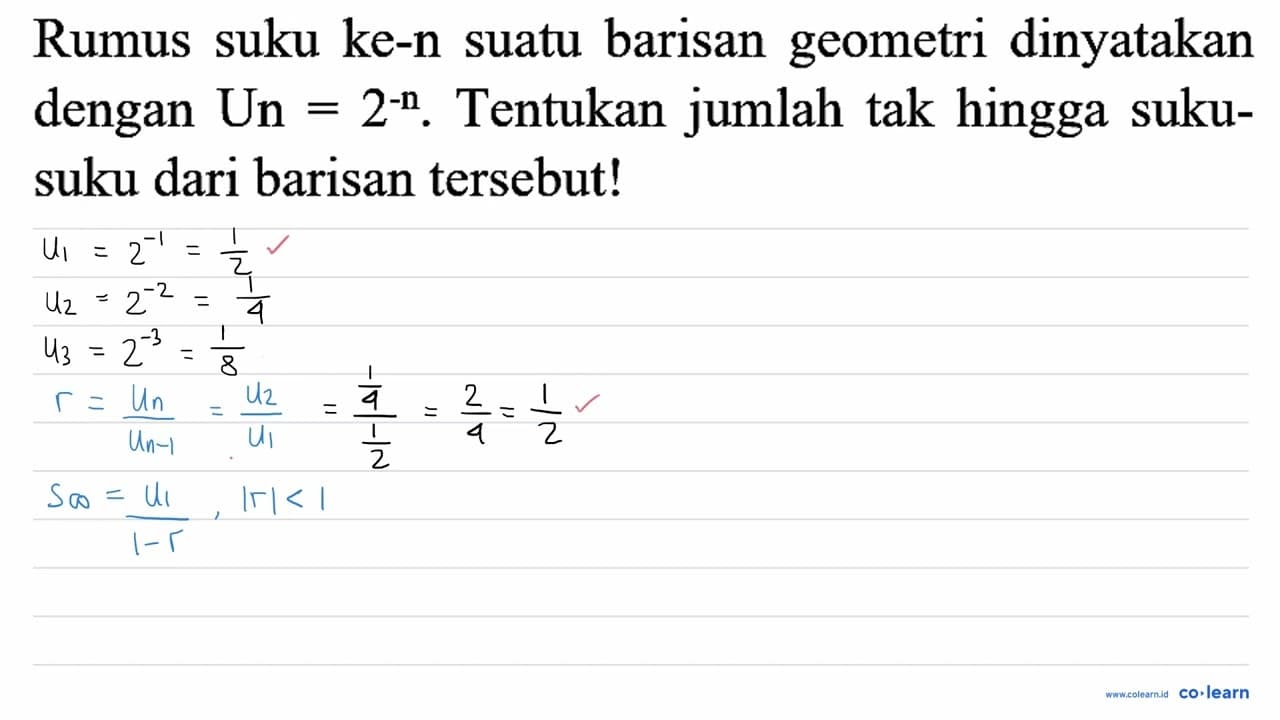 Rumus suku ke-n suatu barisan geometri dinyatakan dengan Un