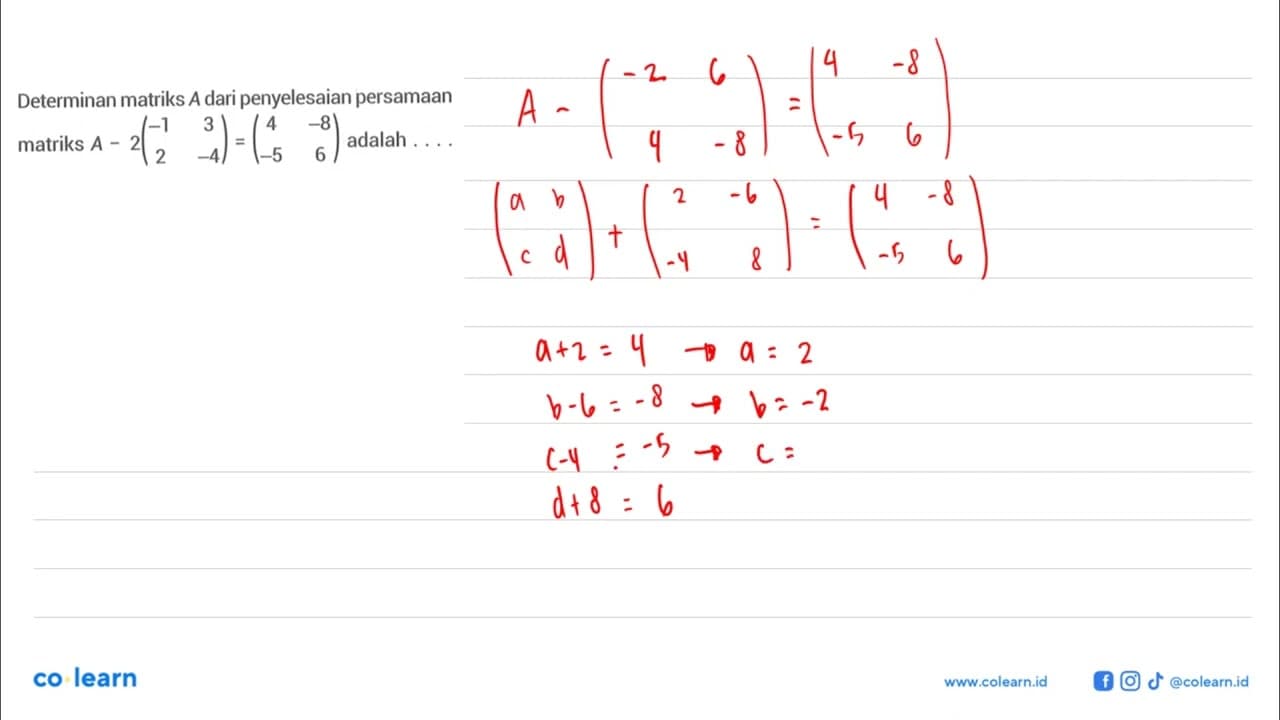 Determinan matriks A dari penyelesaian persamaan matriks