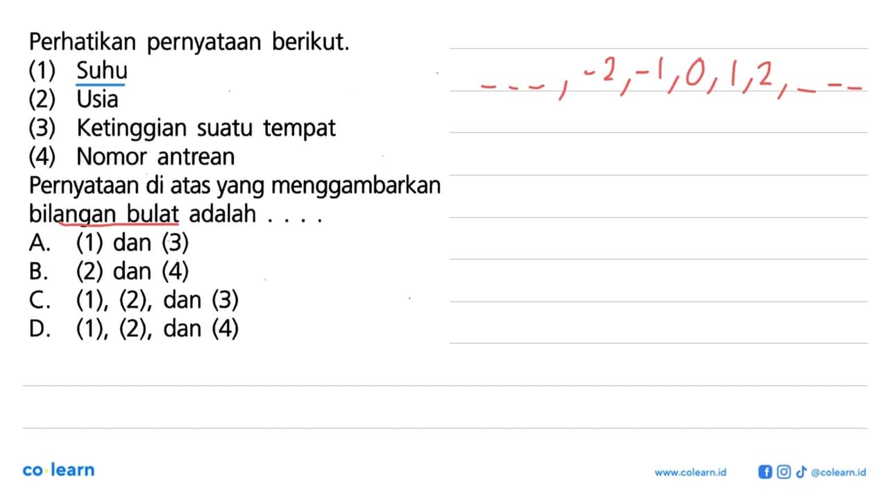 Perhatikan pernyataan berikut. (1) Suhu (3) Usia Ketinggian