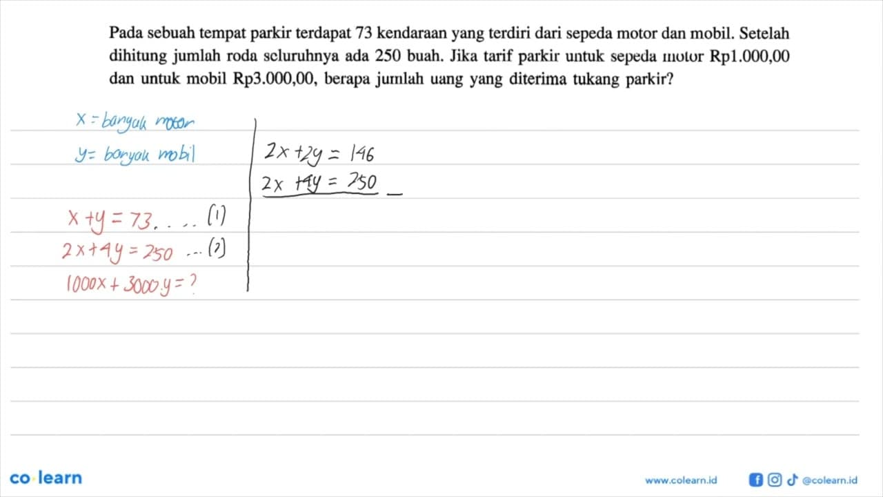 Pada sebuah tempat parkir terdapat 73 kendaraan yang