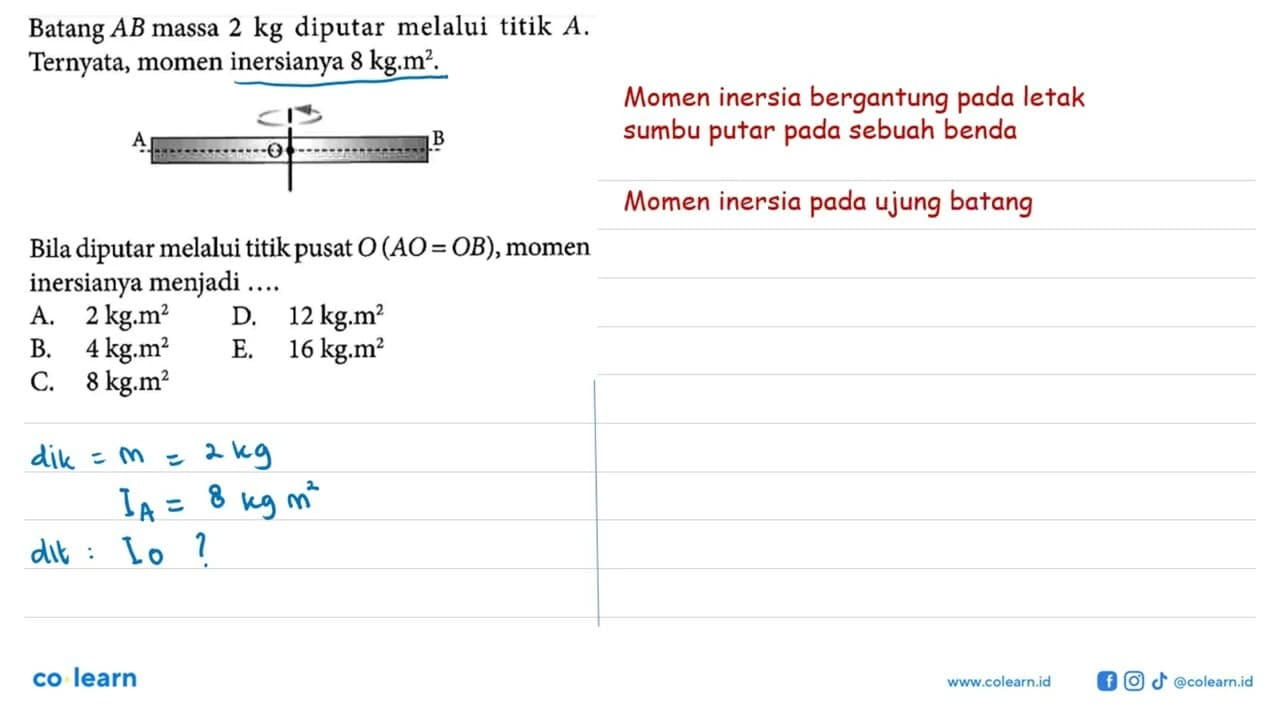 Batang AB massa 2 kg diputar melalui titik A, Ternyata,