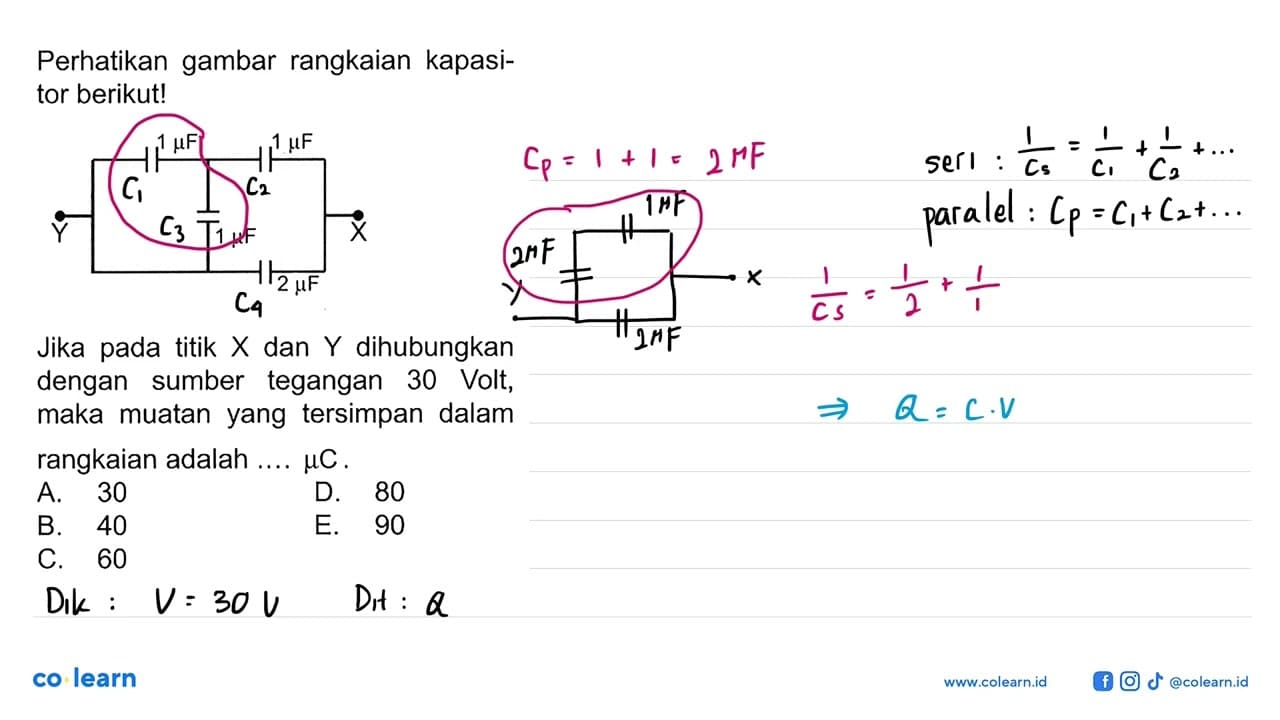 Perhatikan gambar rangkaian kapasitor berikut! 1 mikro F 1