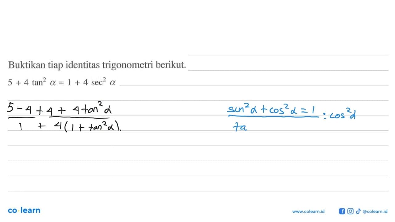 Buktikan tiap identitas trigonometri berikut.5+4 tan^2