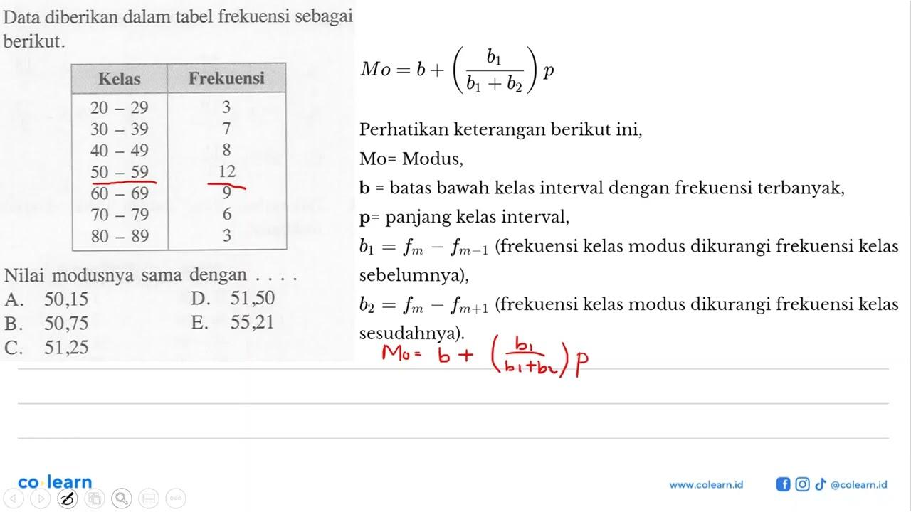 Data diberikan dalam tabel frekuensi sebagai berikut. Kelas