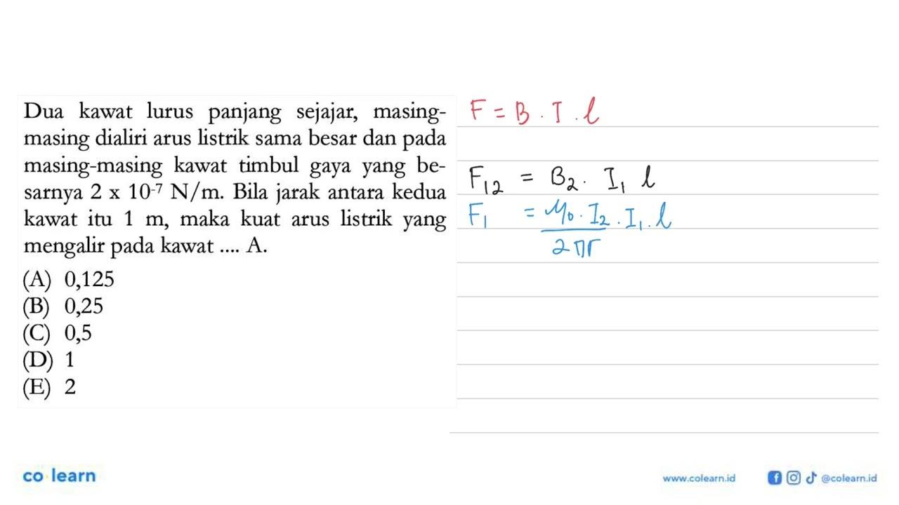 Dua kawat lurus panjang sejajar, masingmasing dialiri arus