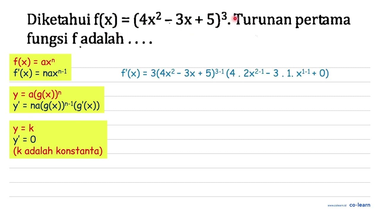 Diketahui f(x)=(4x^2-3x+5)^3. Turunan pertama fungsi f