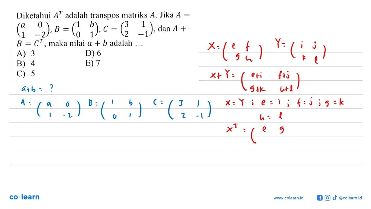 Diketahui A^T adalah transpos matriks A. Jika A = (a 0 1